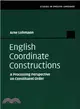 English Coordinate Constructions ― A Processing Perspective on Constituent Order