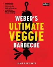 Weber's Ultimate Veggie Barbecue
