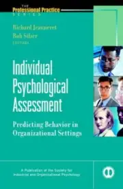 Individual Psychological Assessment: Predicting Behavior in Organizational Sett
