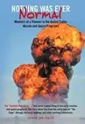 Nothing Was Ever Normal: Memoirs of a Pioneer i. Peeler<|