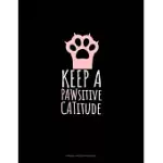 KEEP A PAWSITIVE CATITUDE: CORNELL NOTES NOTEBOOK