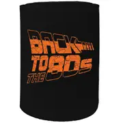 Alcohol Stubby Holder - Back To The 80S - Funny Novelty Birthday Gift Joke Beer Can Bottle