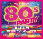 Various The Best 80s Party Album In The World... Ever! CD