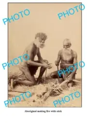OLD ABORIGINAL 6 x 4 PHOTO MAN MAKING FIRE c1900 3