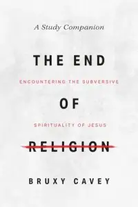 在飛比找博客來優惠-The End of Religion Study Guid