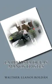La Pianista de las manos tristes by Walther Llanos Roldan (Spanish) Paperback Bo