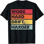 [VidiAmazing] Work Hard Drift Harder Funny Japanese Car Drifting T-Shirt ds2481 T-Shirt