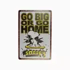 3x Tin Sign GO BIG OR HOME Sprint Drink Bar Whisky Rustic Look