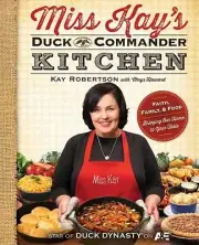 Miss Kay's Duck Commander Kitchen: Fai- 9781476763200, Robertson, hardcover, new