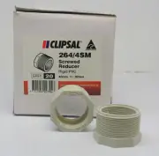 Clipsal Screwed Reducer 264/4SM 40mm to 32mm Rigid PVC Solid Fittings x 20