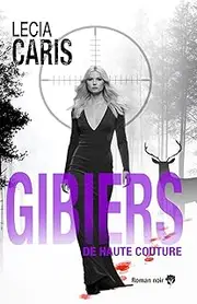 Gibiers de haute couture