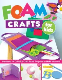 在飛比找博客來優惠-Foam Crafts for Kids: Over 100