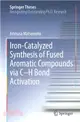 Iron-Catalyzed Synthesis of Fused Aromatic Compounds Via C-H Bond Activation