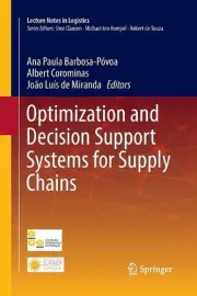 Optimization and Decision Support Systems for Supply Chains by Ana Paula Barbosa