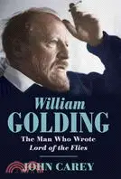 在飛比找三民網路書店優惠-William Golding: The Man Who W