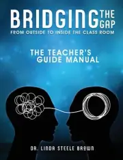 Bridging the gap from outside to inside the class room. TE by Linda Steel Brown