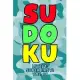 Sudoku Level 1: Super Easy! Vol. 19: Play 9x9 Grid Sudoku Super Easy Level Volume 1-40 Play Them All Become A Sudoku Expert On The Roa