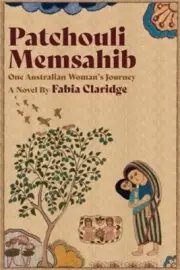 Patchouli Memsahib: One Australian Woman's Journey (Paperback or Softback)