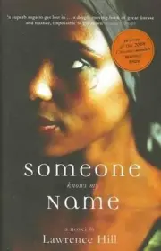 Someone Knows My Name by Lawrence Hill (English) Paperback Book