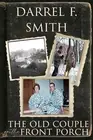 The Old Couple on the Front Porch by Darrel F. Smith Paperback Book