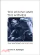 The Wound and the Witness: The Rhetoric of Torture