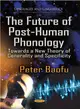 The Future of Post-Human Phonology ― Towards a New Theory of Generality and Specificity