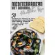 Mediterranean Diet Cookbook for a Healthier Life: 50 Recipes to Speed Up Your Metabolism and Change your eating Lifestyle with the Best Diet of The Wo