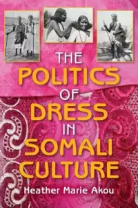 在飛比找博客來優惠-The Politics of Dress in Somal