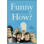 FUNNY HOW?: SKETCH COMEDY AND THE ART OF HUMOR