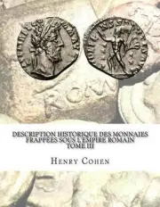 Description historique des monnaies frappes sous l'Empire romain Tome III: Commu