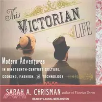 在飛比找三民網路書店優惠-This Victorian Life ― Modern A