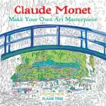 CLAUDE MONET (ART COLOURING BOOK): MAKE YOUR OWN ART MASTERPIECE