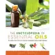 The Encyclopedia of Essential Oils: The Complete Guide to the Use of Aromatic Oils in Aromatherapy, Herbalism, Health, and Well Being