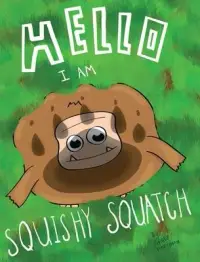 在飛比找博客來優惠-Hello, I Am Squishy Squatch