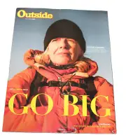Outside Magazine May June 2023 Go Big Exclusive Subscriber Edition