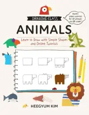 Drawing Class: Animals: Learn to Draw with Simple Shapes and Online Tutorials by