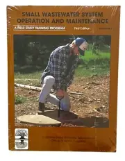 SMALL WASTEWATER SYSTEM OPERATION & MAINTENANCE ~ 1st Ed ~Vol 1 ~ Field Training