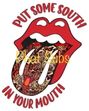 Sublimation Print South In Your Mouth Ready to Press Heat Transfer