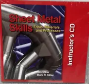 Sheet Metal Skills Tools Materials &Processes Instructor’s Cd Goodheart Wilcox