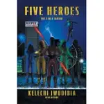 FIVE HEROES: THE FIRST SAVIOR