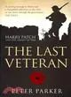 The Last Veteran: Harry Patch and the Legacy of War