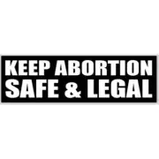 Keep Abortion Safe & Legal 3x10 Black Vinyl Bumper Sticker