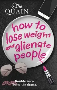 在飛比找三民網路書店優惠-How to Lose Weight and Alienat