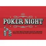 POKER NIGHT: ALL YOU NEED TO BET, BLUFF AND WIN