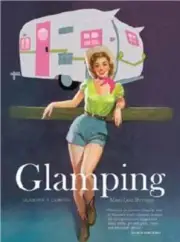 Glamping with MaryJane: Glamour + Camping