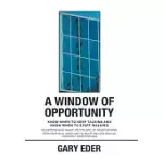 A WINDOW OF OPPORTUNITY: KNOW WHEN TO KEEP TALKING AND KNOW WHEN TO START WALKING