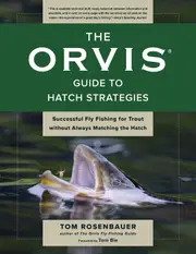 The Orvis Guide to Hatch Strategies