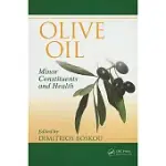 OLIVE OIL: MINOR CONSTITUENTS AND HEALTH