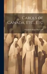 在飛比找博客來優惠-Carols of Canada, Etc., Etc
