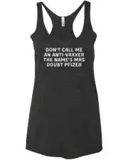 Don't Call Me An Anti Vax The Name's Mrs Doubt Pfizer Funny New Trendy Racer Tan